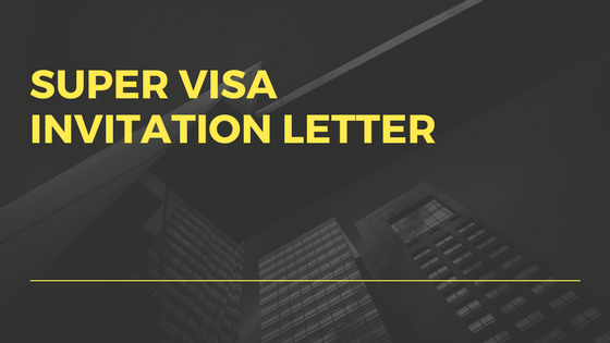 SUPER VISA INVITATION LETTER